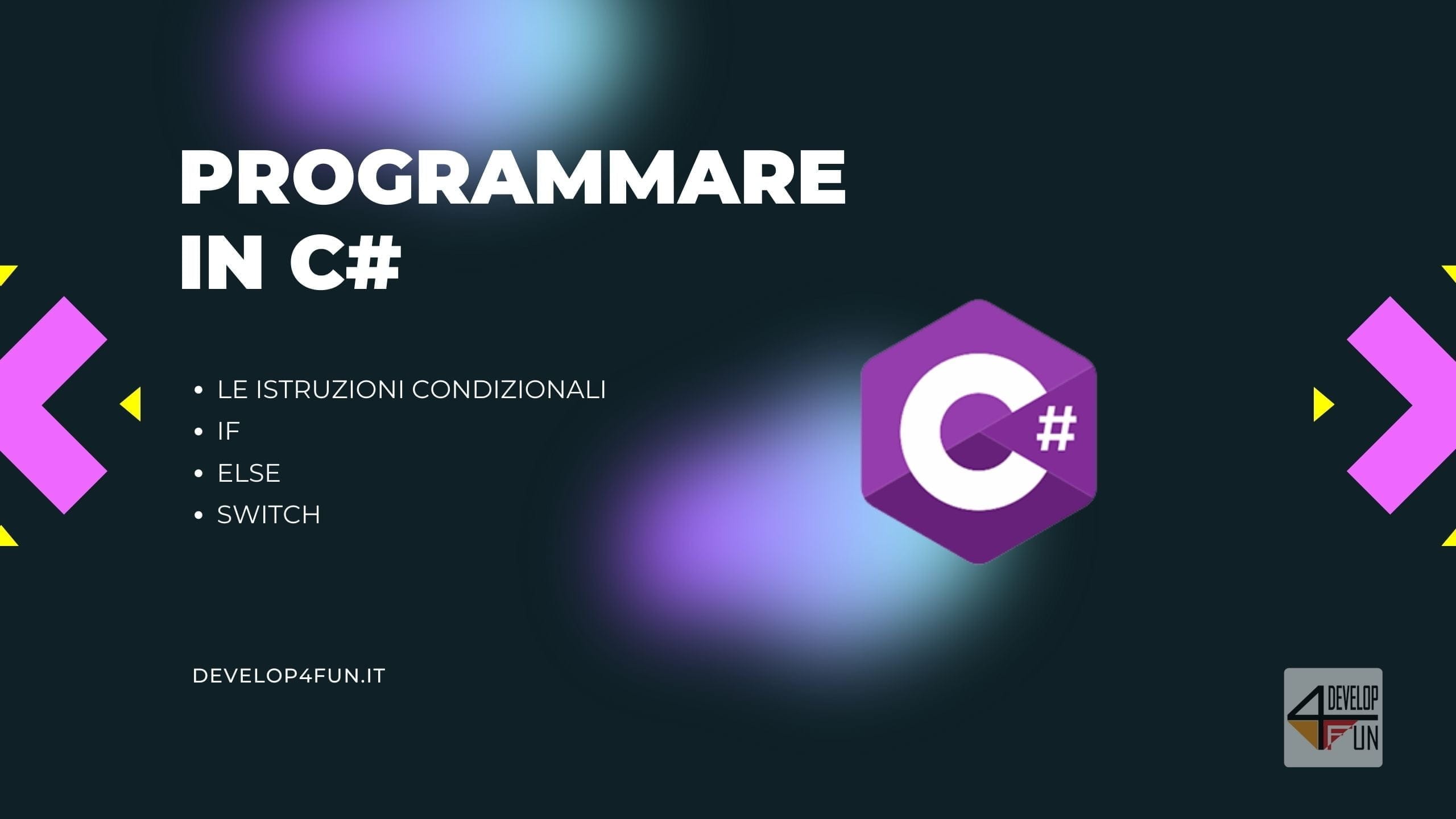 Programmare in C# – Le istruzioni condizionali (if, else, switch)