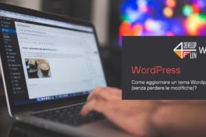 Come aggiornare un tema Wordpress (senza perdere le modifiche)?