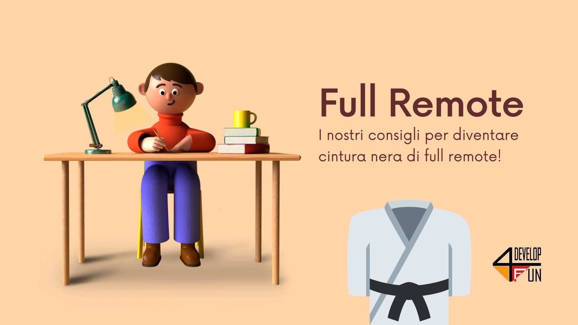 I nostri consigli per diventare cintura nera di full remote!